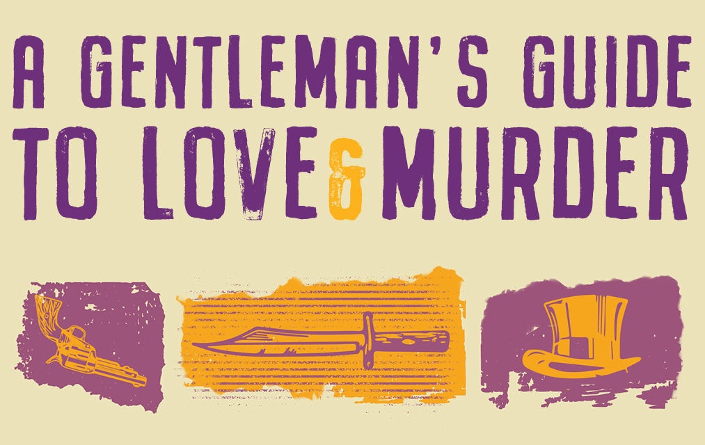 A Gentleman's Guide to Love & Murder | TicketsWest