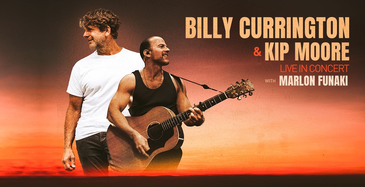 Billy Currington & Kip Moore