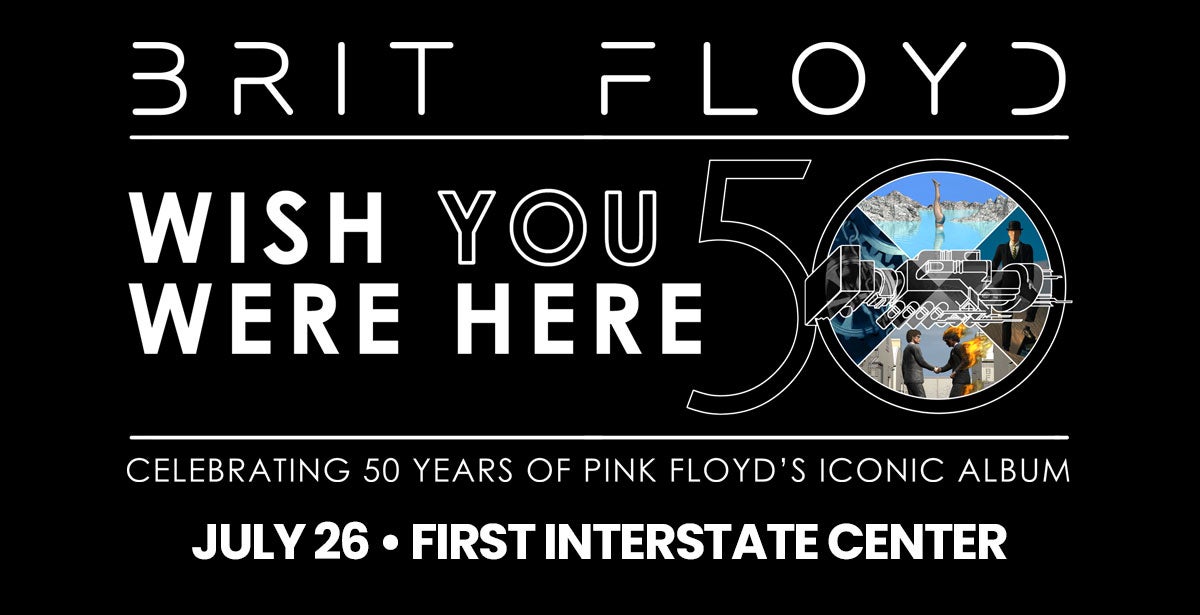 BRIT FLOYD - WISH YOU WERE HERE - 50TH ANNIVERSARY TOUR