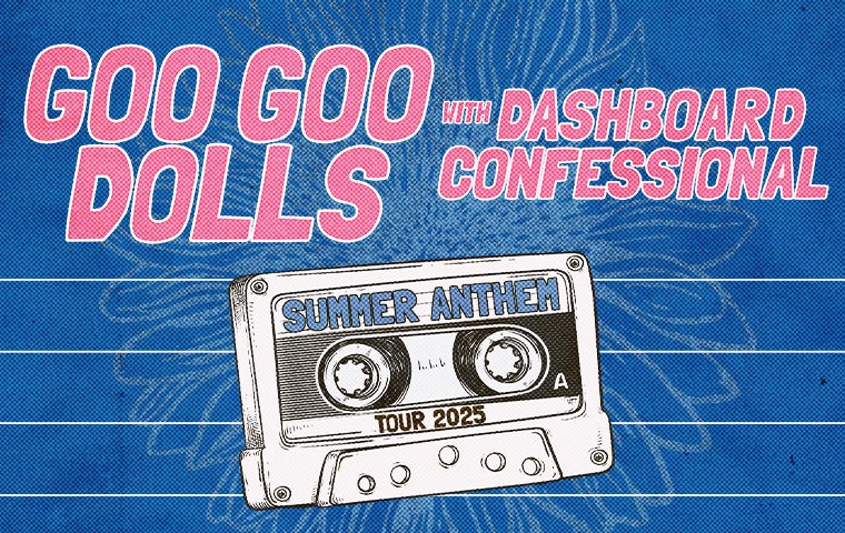 More Info for GOO GOO DOLLS with DASHBOARD CONFESSIONAL - Summer Anthem Tour 2025 - 8/28/25