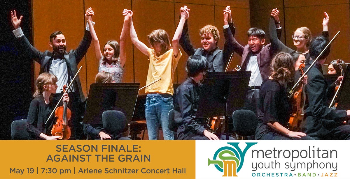 Metropolitan Youth Symphony - Against the Grain