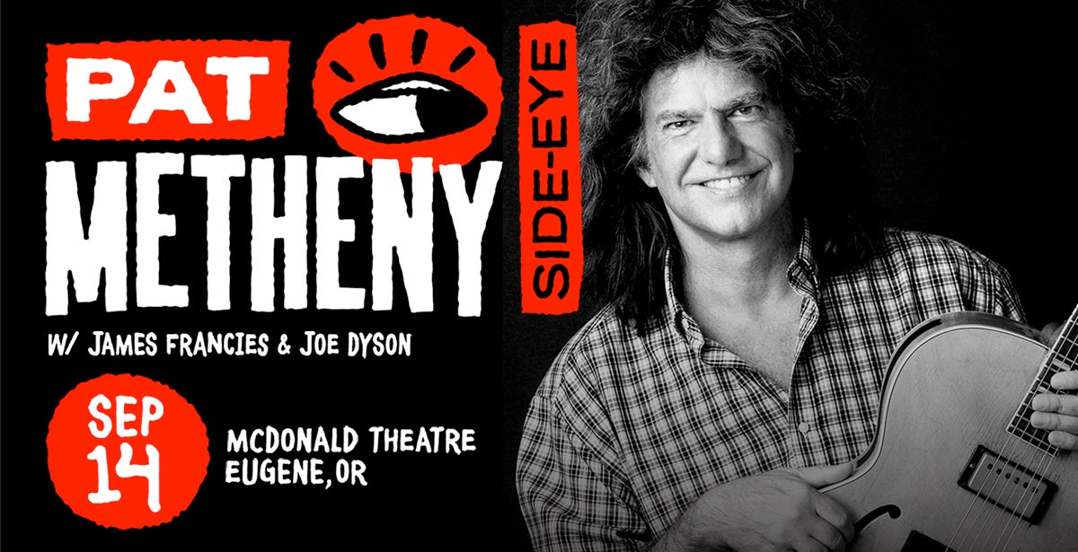 *CANCELLED* Pat Metheny Side-Eye