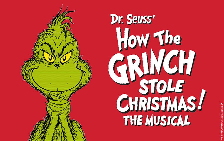 Dr. Seuss' How the Grinch Stole Christmas! The Musical | TicketsWest